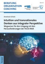 Intuition und transrationales Denken aus integraler Perspektive