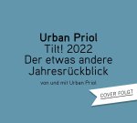 TILT! 2022 - Der etwas andere Jahresrückblick von und mit Urban Priol