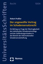 Der ungewollte Vertrag im Schadensersatzrecht