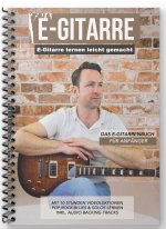 E-Gitarre lernen leicht gemacht - Das E-Gitarrenbuch für Anfänger