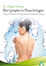 Die Lymphe in Fluss bringen
