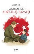Cocuklar Icin Kurtulus Savasi
