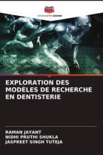 EXPLORATION DES MOD?LES DE RECHERCHE EN DENTISTERIE