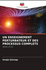 UN ENSEIGNEMENT PERTURBATEUR ET DES PROCESSUS COMPLETS