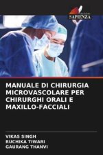 MANUALE DI CHIRURGIA MICROVASCOLARE PER CHIRURGHI ORALI E MAXILLO-FACCIALI