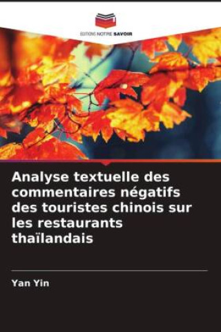 Analyse textuelle des commentaires négatifs des touristes chinois sur les restaurants tha?landais