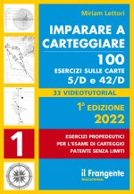 Imparare a carteggiare. 100 esercizi sulle carte 5/D e 42/D