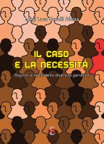 caso e la necessità. Ragioni e limiti della diversità genetica