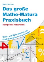 Das große Mathe-Matura Praxisbuch