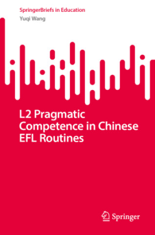 L2 Pragmatic Competence in Chinese EFL Routines