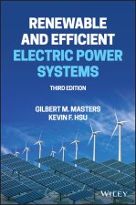 Renewable and Efficient Electric Power Systems, Th ird Edition