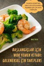 BaŞlangiclar İcİn Wok Yemek Kİtabi