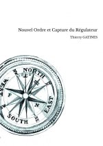 Nouvel Ordre et Capture du Régulateur