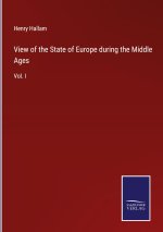 View of the State of Europe during the Middle Ages