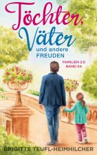Toechter, Vater und andere Freuden