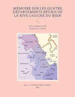 Memoire sur les quatre departements reunis de la rive gauche du Rhin