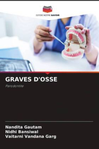 GRAVES D'OSSE
