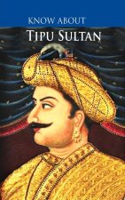 Know About Tipu Sultan
