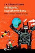 Bildigimiz Kapitalizmin Sonu