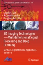 3D Imaging Technologies-Multidimensional Signal Processing and Deep Learning