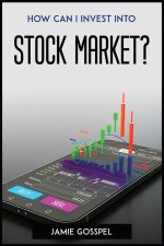 How Can I Invest Into Stock Market?
