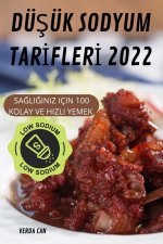 DuŞuk Sodyum Tarİflerİ 2022