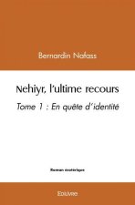 Nehiyr, l'ultime recours