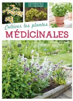 Cultiver les plantes médicinales