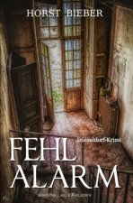 Fehlalarm - Ein Düsseldorf-Krimi