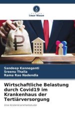Wirtschaftliche Belastung durch Covid19 im Krankenhaus der Tertiärversorgung