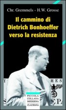 cammino di Dietrich Bonhoeffer nella Resistenza