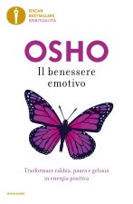 benessere emotivo. Trasformare paura, rabbia e gelosia in energia positiva