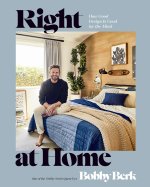 Right at Home: How Good Design Is Good for the Mind: An Interior Design Book