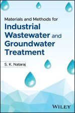 Materials and Methods for Industrial Wastewater an d Groundwater Treatment