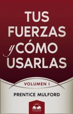 Tus Fuerzas y Como Usarlas