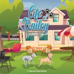 Life of Bailey A True Life Story