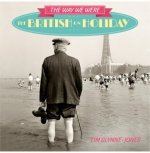 Way We Were - The British on Holiday