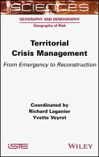 Territorial Crisis Management - From Emergency to Reconstruction