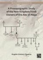 Prosopographic Study of the New Kingdom Tomb Owners of Dra Abu el-Naga