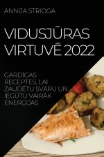 VidusjŪras VirtuvĒ 2022