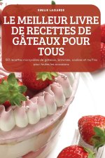Meilleur Livre de Recettes de Gateaux Pour Tous