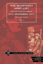 QUARTERLY ARMY LIST FOR THE QUARTER ENDING 31st DECEMBER 1917 Volume 1