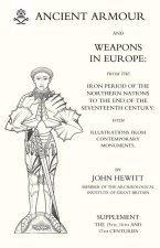 ANCIENT ARMOUR AND WEAPONS IN EUROPE (Three Volumes) Volume 3