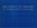 Architect of Dreams: The Theatrical Vision of Joseph Urban
