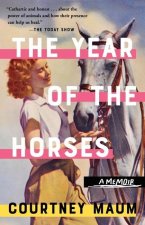 The Year of the Horses: A Memoir