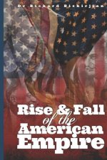 Rise and Fall of the American Empire