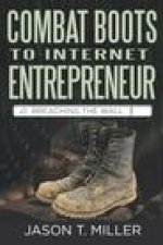 Combat Boots to Internet Entrepreneur