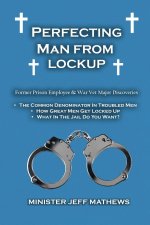 Perfecting Man From Lockup