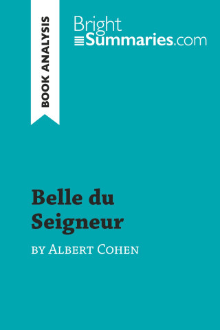 Belle du Seigneur by Albert Cohen (Book Analysis)