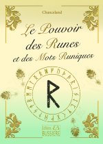 Le Pouvoir des Runes et des Mots Runiques